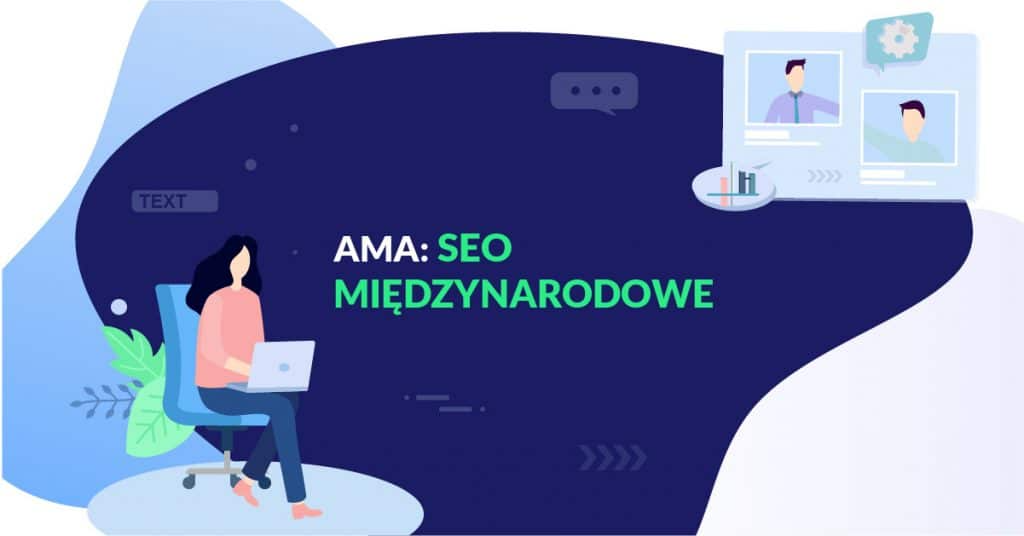 Jak robić SEO międzynarodowe? Transkrypcja webinaru Senuto
