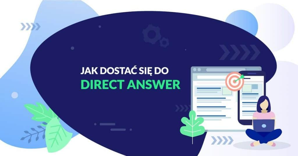 Direct Answer – jak dostać się na pozycję 0?