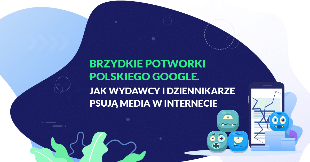 SEO in the media and the ugly monstrosities of Polish Google. Are publishers and journalists spoiling the Internet?