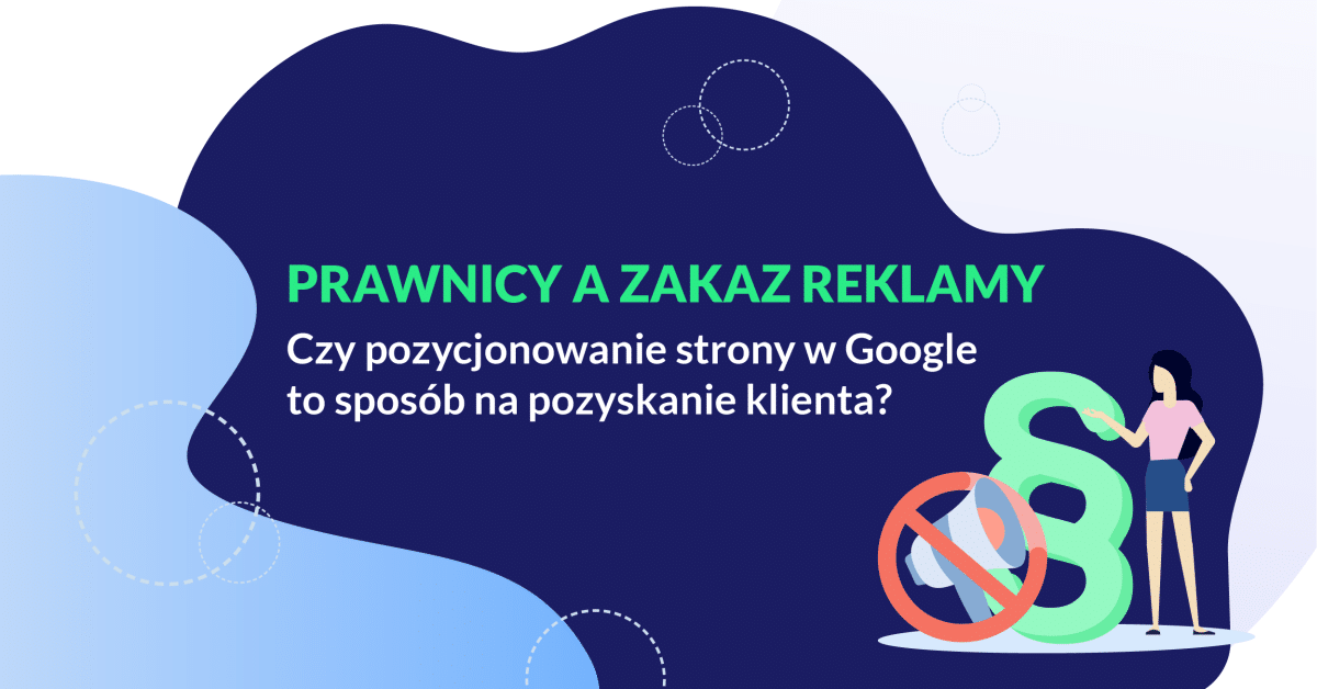 Prawnicy a zakaz reklamy. Czy pozycjonowanie strony w Google to sposób na pozyskanie klienta?