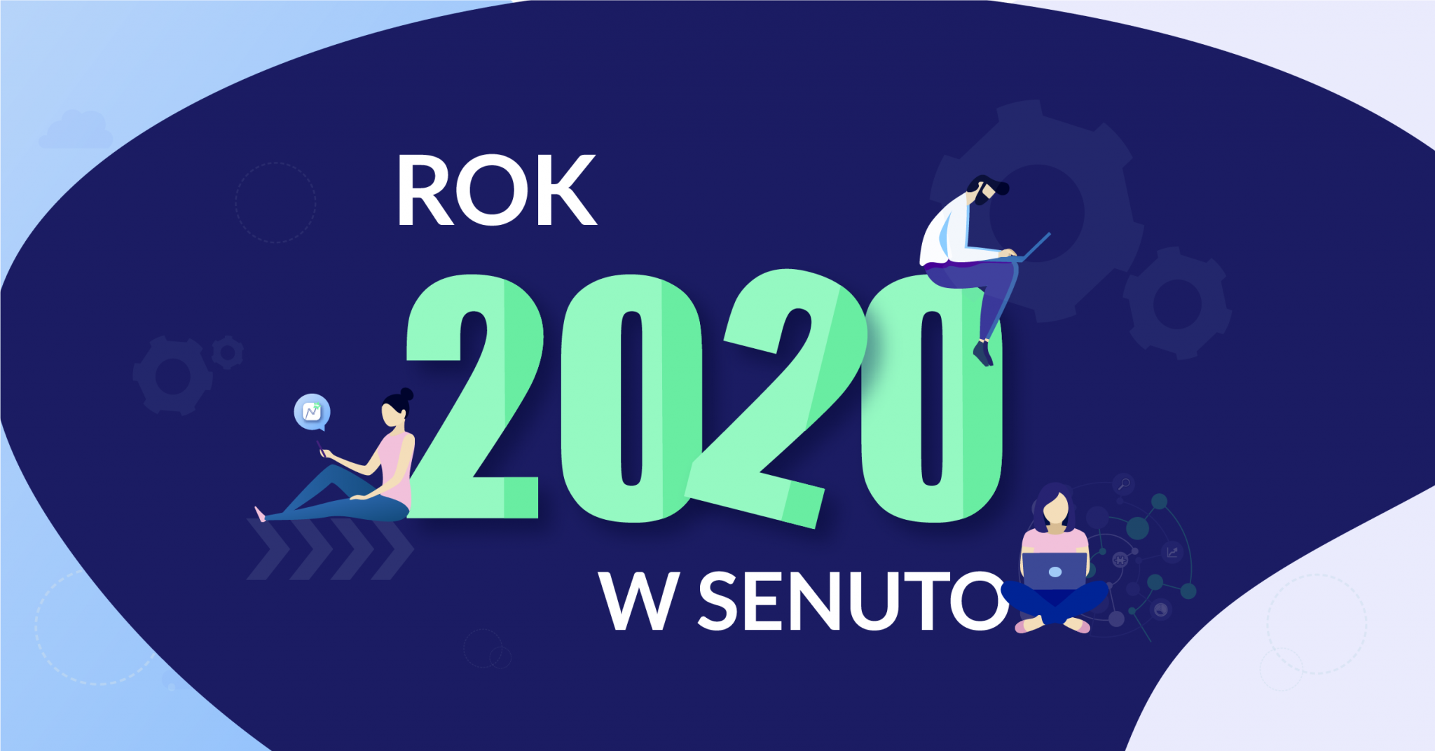 Jak zmieniliśmy się w 2020? Podsumowanie roku w Senuto