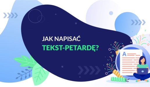 Jak napisać tekst-petardę? 5 sposobów, których wcale nie musisz zastosować