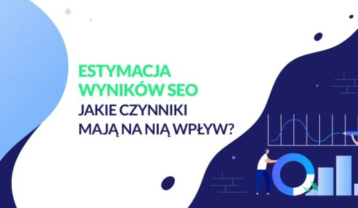 SEO performance estimation - what factors affect it?