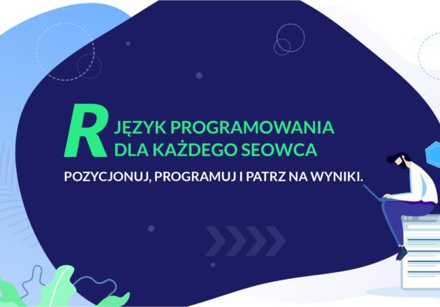 The R programming language for every SEOwoman. Position, program and see results