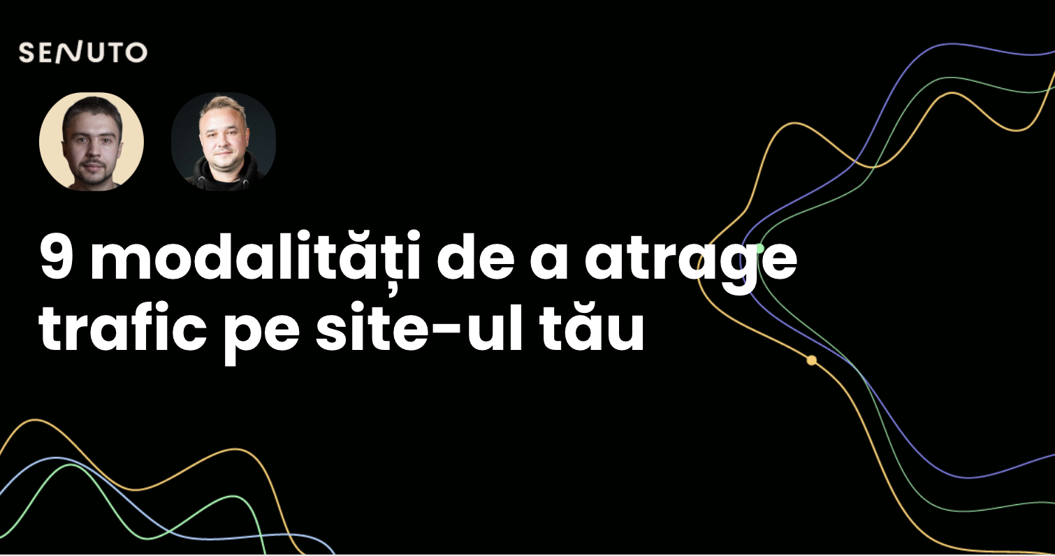 9 modalitati de a atrage trafic pe site-ul tau