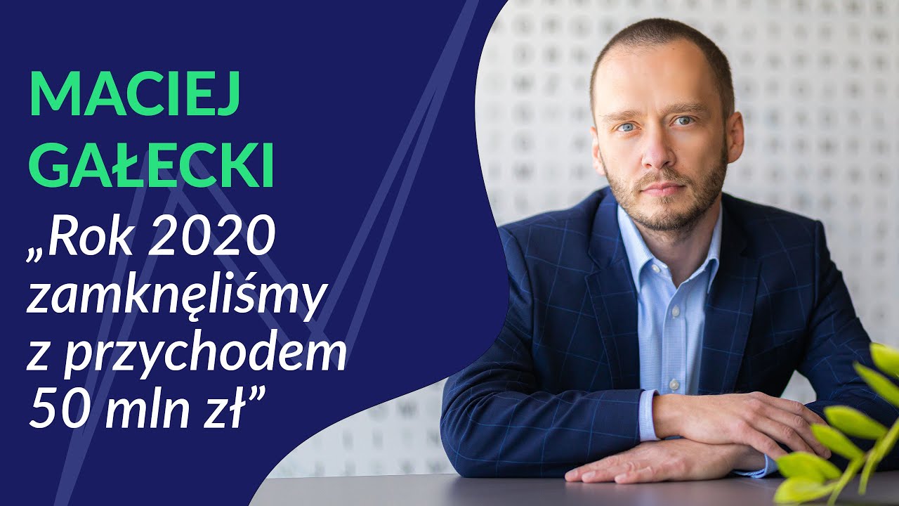 "Rok 2020 zamknęliśmy z przychodem 50 mln zł" #2 - Maciej Gałecki opowiada o rozwoju agencji BlueRank