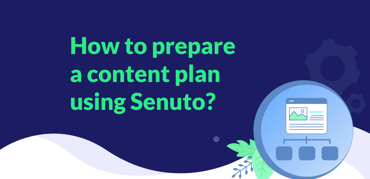 How Strategiczni agency prepares a content plan in Senuto