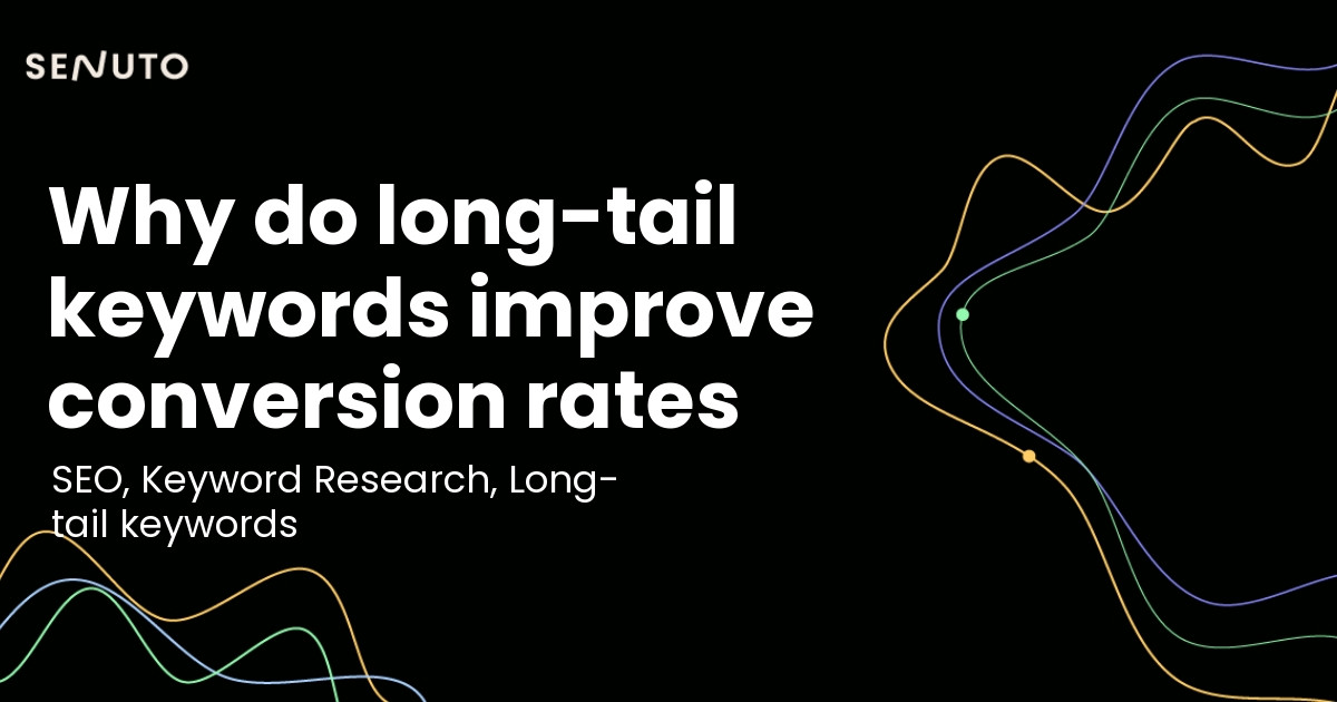 Boosting conversions with long-tail keywords: Understanding their impact