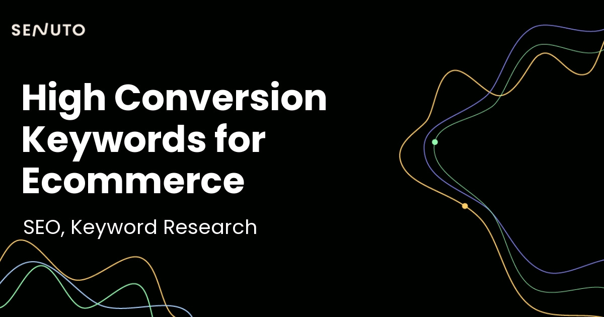 High conversion keywords for ecommerce: Boost your sales