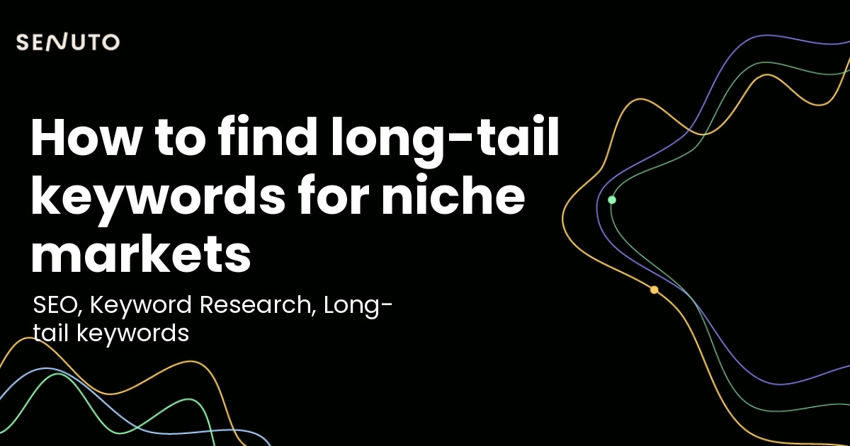 Mastering long-tail keywords for targeted markets