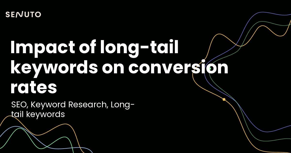 Boosting conversion rates with long-tail keywords - Strategies for success