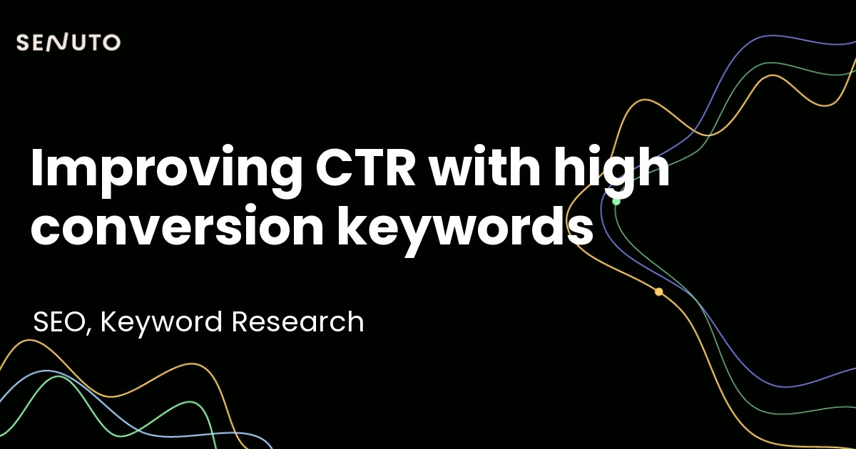 Boost your CTR with high conversion keywords: Key strategies