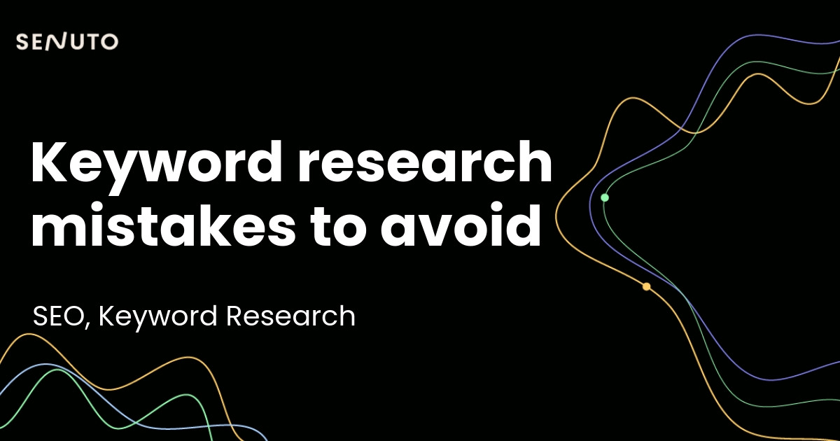 Keyword research mistakes to avoid - Tips for a flawless strategy