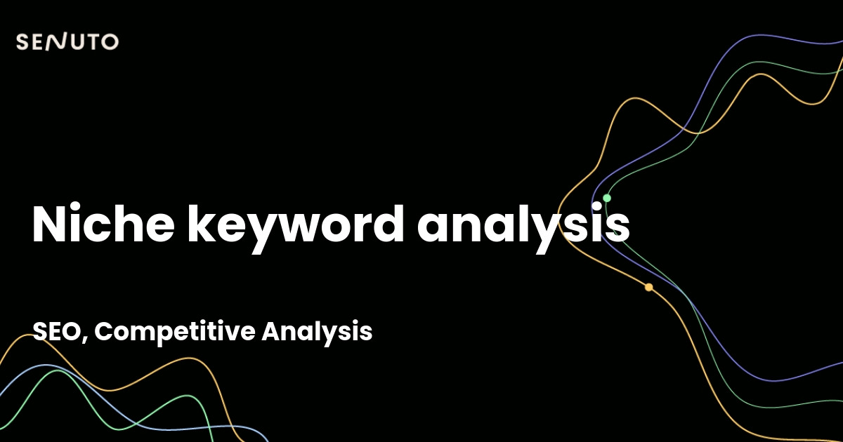 Niche keyword analysis - Advanced strategies for targeted SEO