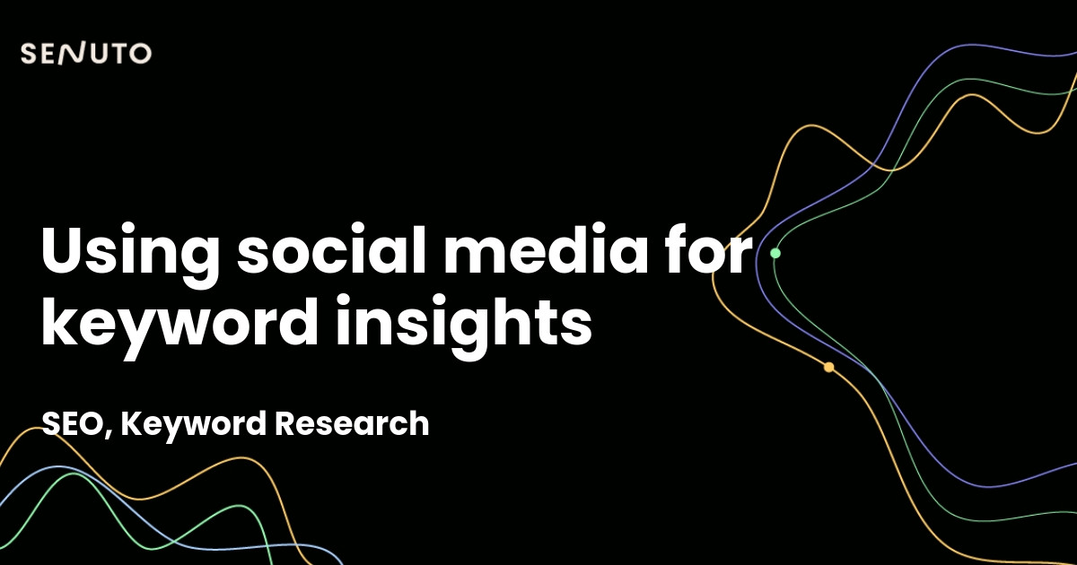 Social media for keyword insights - Leveraging platforms for SEO