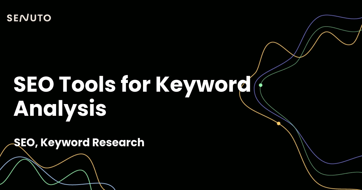 SEO tools for effective keyword analysis - Unlocking potential