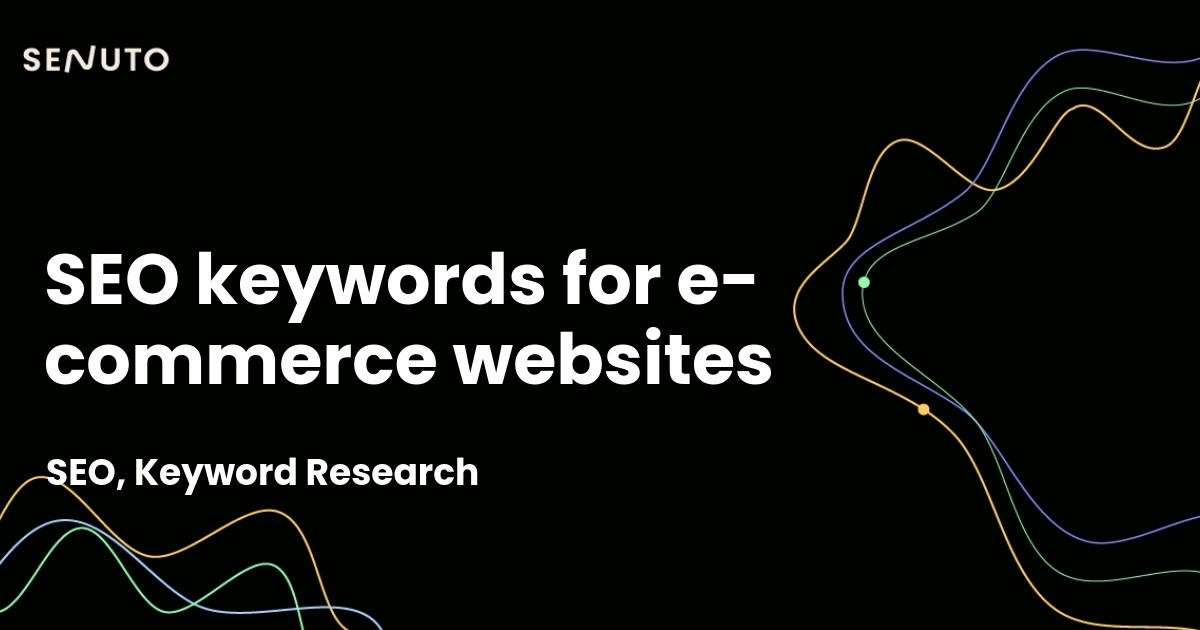 SEO keywords for e-commerce websites - Strategies for success