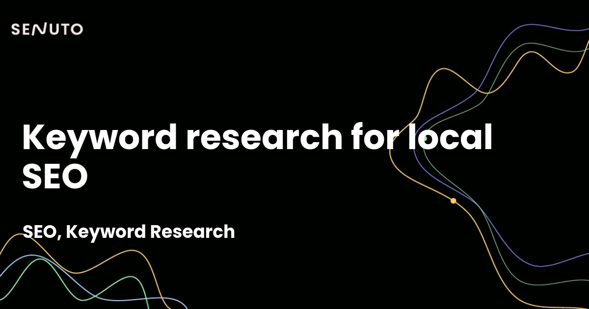 Keyword research for local SEO - Tactics for community dominance
