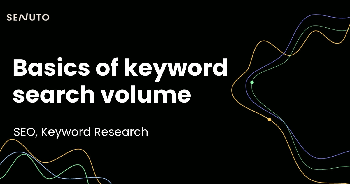 Keyword search volume - Unlocking the secrets of search demand