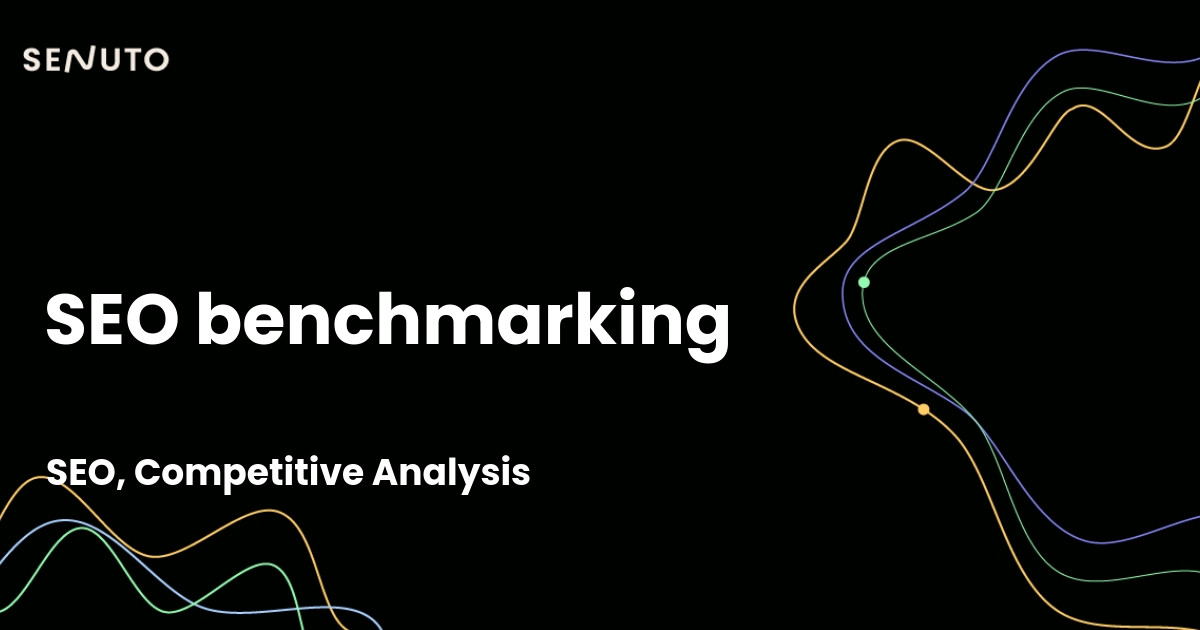 SEO benchmarking - Improving your website's performance
